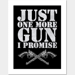 Just one more gun I promise Posters and Art